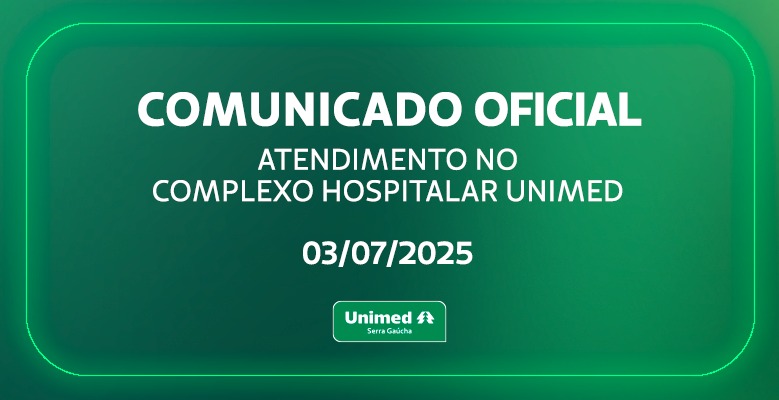Comunicado oficial: atendimento no Complexo Hospitalar Unimed 03/07/2025